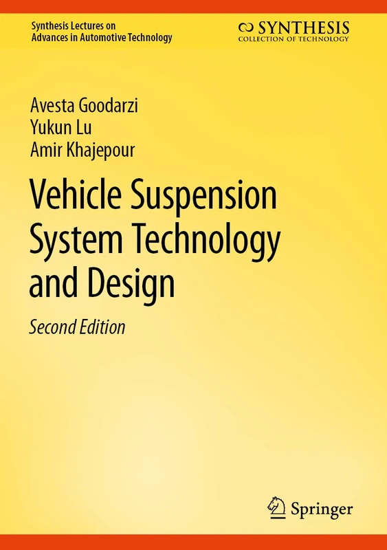 Vehicle Suspension System Technology and Design (Synthesis Lectures on Advances in Automotive Technology)