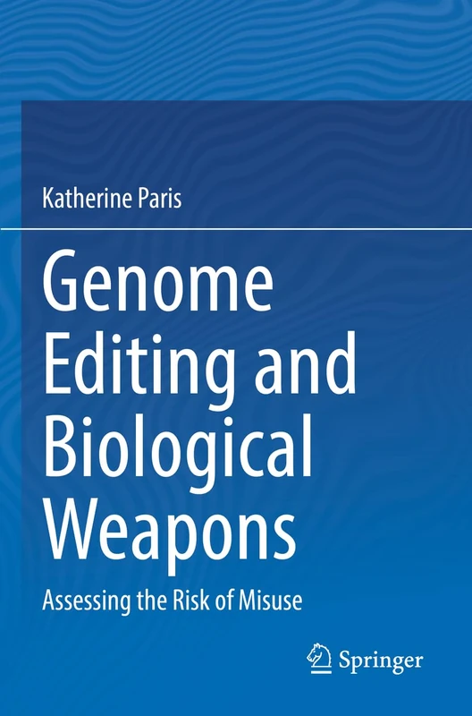 Genome Editing and Biological Weapons: Assessing the Risk of Misuse