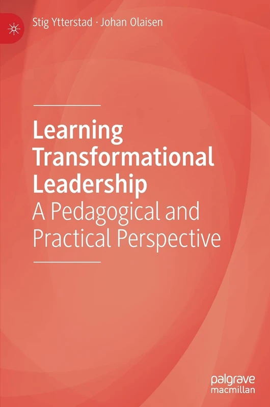 Learning Transformational Leadership: A Pedagogical and Practical Perspective