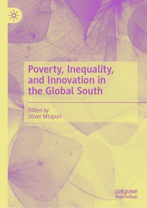 Poverty, Inequality, and Innovation in the Global South