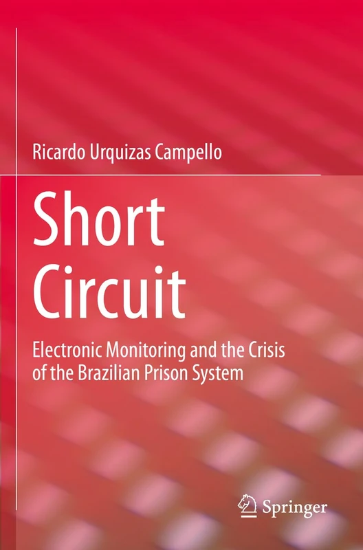 Short Circuit: Electronic Monitoring and the Crisis of the Brazilian Prison System
