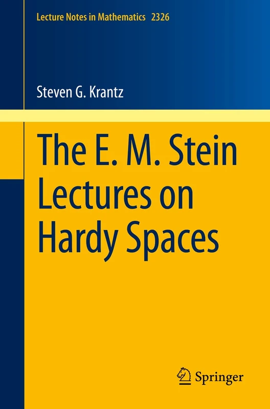The E. M. Stein Lectures on Hardy Spaces: 2326 (Lecture Notes in Mathematics, 2326)