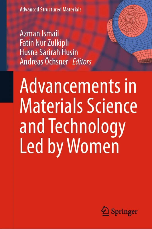 Advancements in Materials Science and Technology Led by Women: 165 (Advanced Structured Materials, 165)