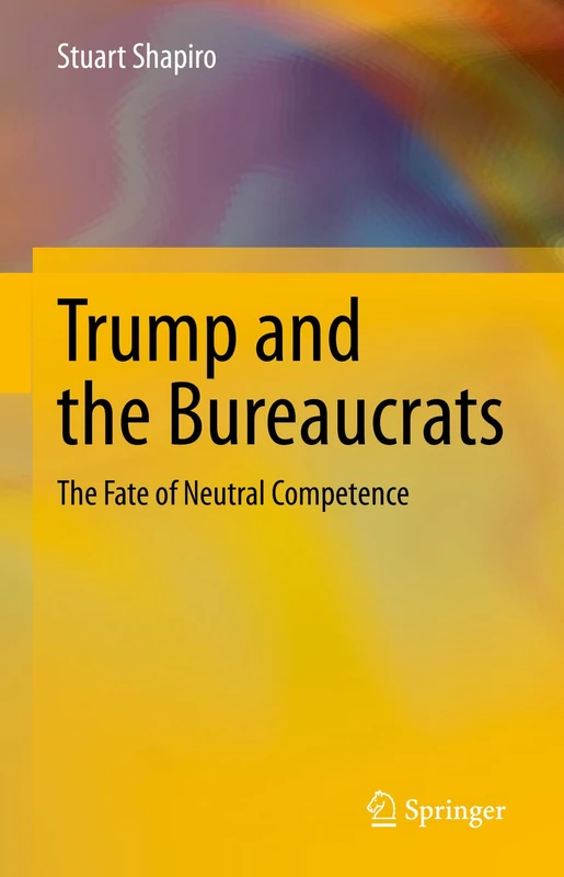 Trump and the Bureaucrats: The Fate of Neutral Competence