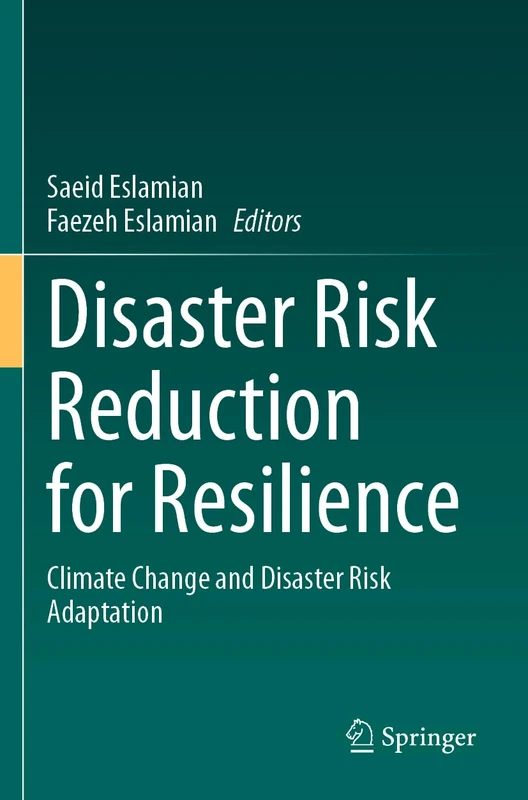 Disaster Risk Reduction for Resilience: Climate Change and Disaster Risk Adaptation
