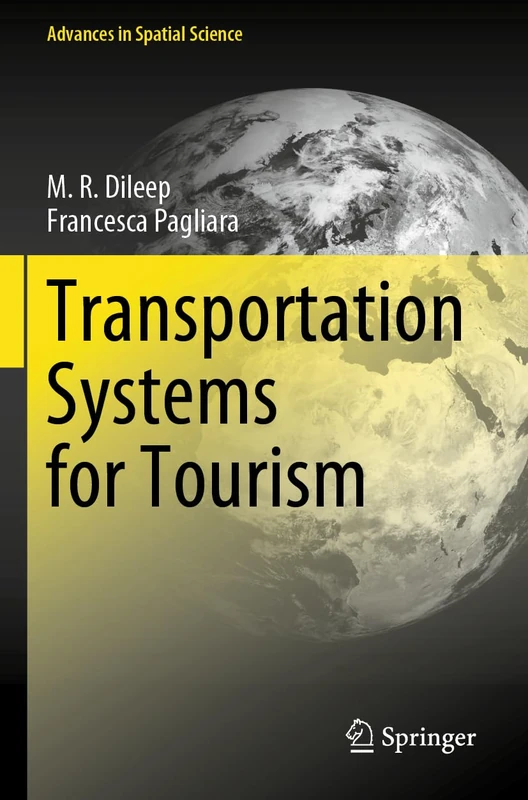 Transportation Systems for Tourism (Advances in Spatial Science)