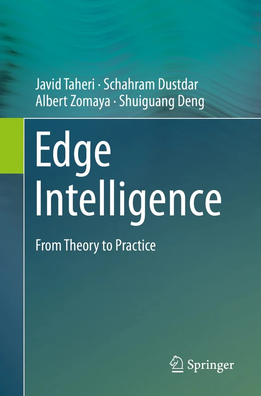 Edge Intelligence: From Theory to Practice