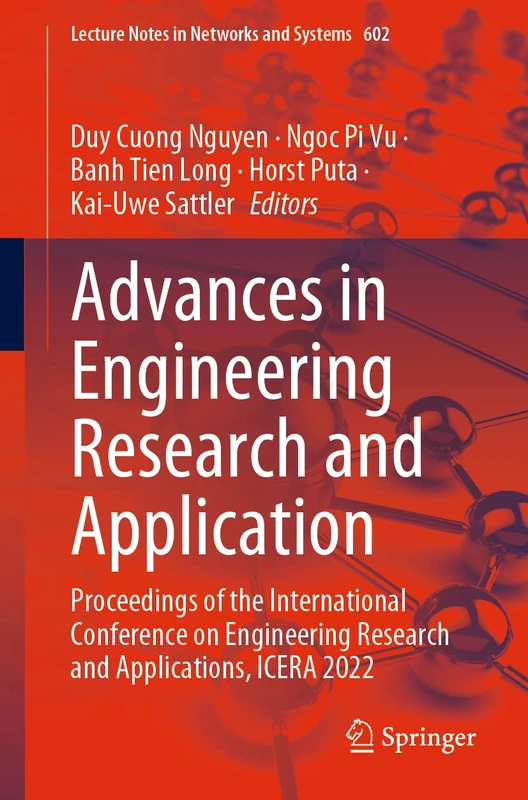 Advances in Engineering Research and Application: Proceedings of the International Conference on Engineering Research and Applications, ICERA 2022: 602 (Lecture Notes in Networks and Systems, 602)