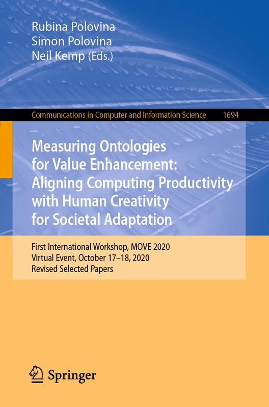 Measuring Ontologies for Value Enhancement: Aligning Computing Productivity with Human Creativity for Societal Adaptation: First International ... in Computer and Information Science, 1694)