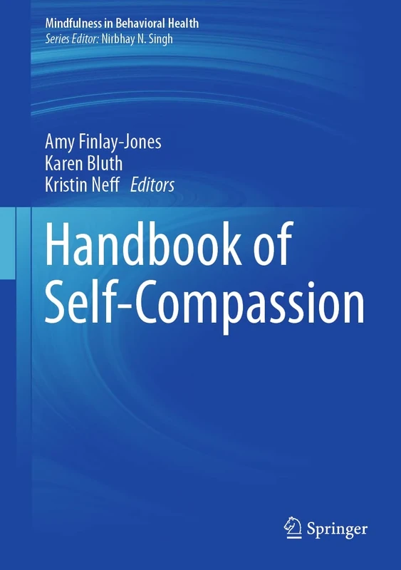 Handbook of Self-Compassion (Mindfulness in Behavioral Health)