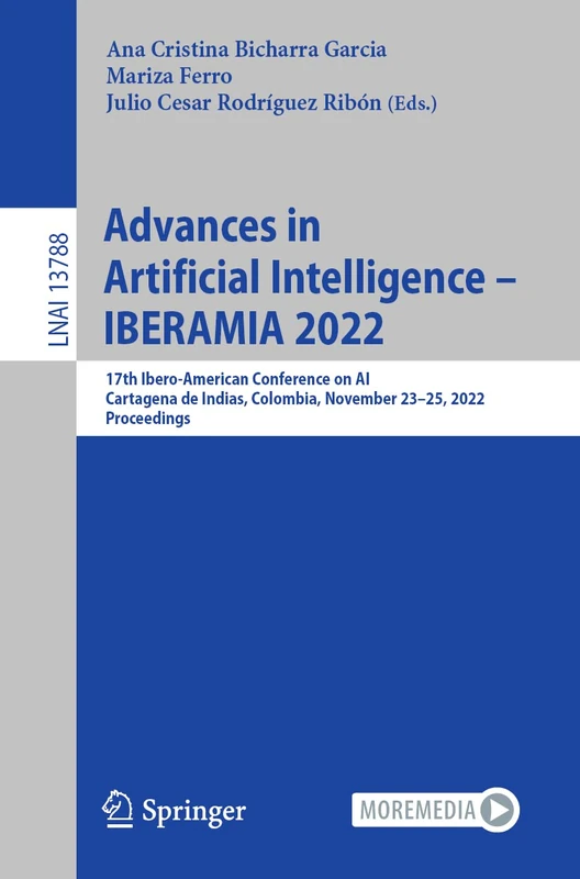 Advances in Artificial Intelligence – IBERAMIA 2022: 17th Ibero-American Conference on AI, Cartagena de Indias, Colombia, November 23–25, 2022, ... (Lecture Notes in Computer Science, 13788) - Image 1