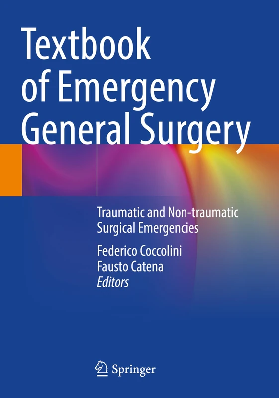 Textbook of Emergency General Surgery: Traumatic and Non-traumatic Surgical Emergencies