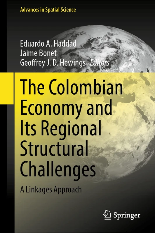 Springer - The Colombian Economy and Regional Structural Challenges