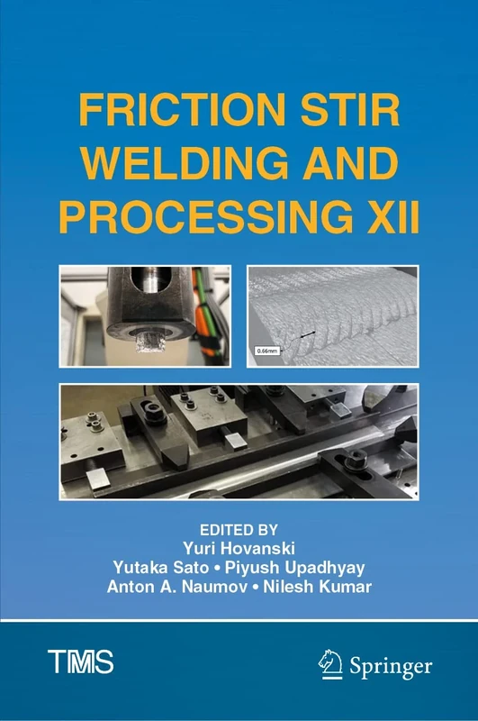 Friction Stir Welding and Processing XII (The Minerals, Metals & Materials Series)