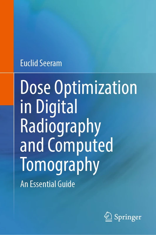 Springer - Dose Optimization in Digital Radiography and CT Guide