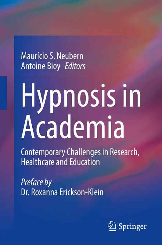 Hypnosis in Academia: Contemporary Challenges in Research, Healthcare and Education