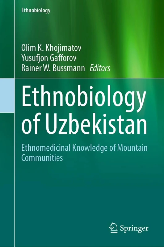 Ethnobiology of Uzbekistan: Ethnomedicinal Knowledge of Mountain Communities - Image 1
