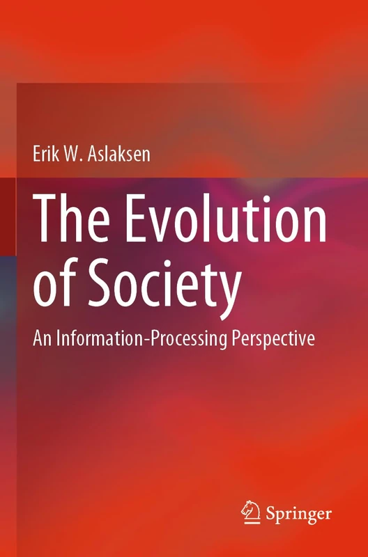Springer - The Evolution of Society: Information-Processing