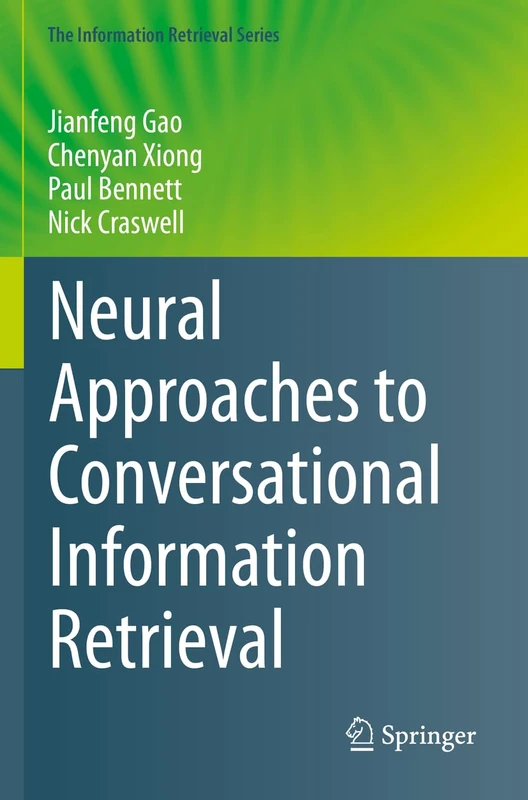 Springer - Neural Approaches to Conversational Information Retrieval