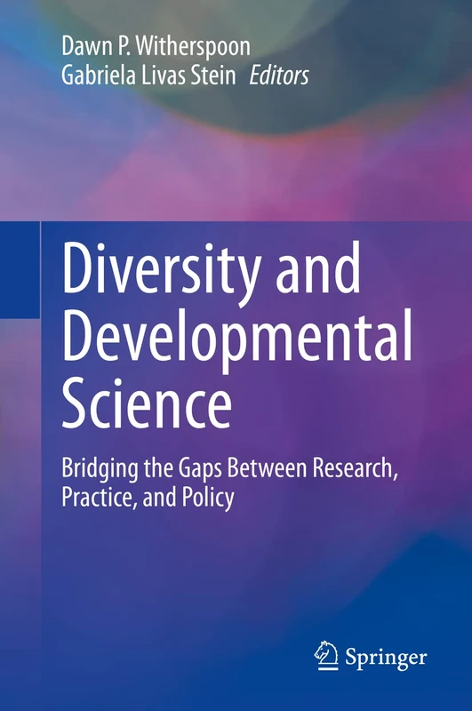 Diversity and Developmental Science: Bridging the Gaps Between Research, Practice, and Policy