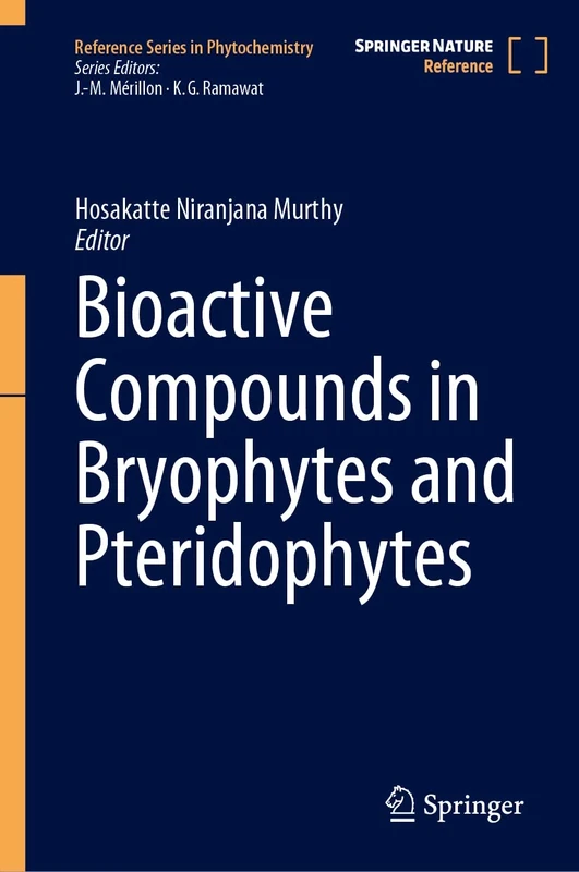 Bioactive Compounds in Bryophytes and Pteridophytes (Reference Series in Phytochemistry)