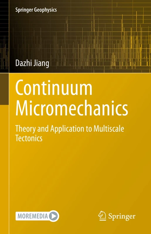 Continuum Micromechanics: Theory and Application to Multiscale Tectonics (Springer Geophysics)