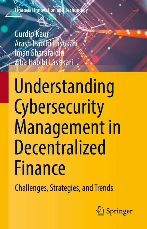 Understanding Cybersecurity Management in Decentralized Finance: Challenges, Strategies, and Trends (Financial Innovation and Technology)
