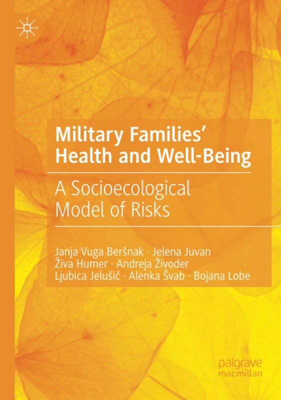 Military Families' Health and Well-Being: A Socioecological Model of Risks
