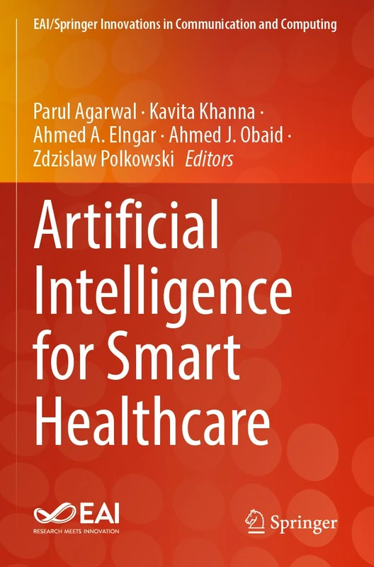 Artificial Intelligence for Smart Healthcare (EAI/Springer Innovations in Communication and Computing)
