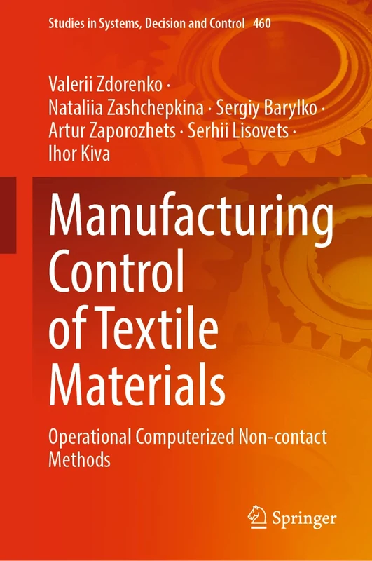 Manufacturing Control of Textile Materials: Operational Computerized Non-contact Methods: 460 (Studies in Systems, Decision and Control, 460)