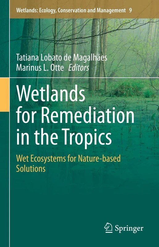 Springer Wetlands for Remediation in the Tropics - Book 9