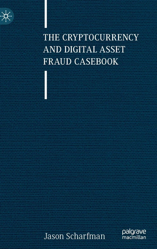 The Cryptocurrency and Digital Asset Fraud Casebook - Image 1
