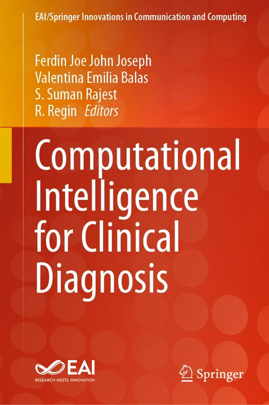 Computational Intelligence for Clinical Diagnosis (EAI/Springer Innovations in Communication and Computing)
