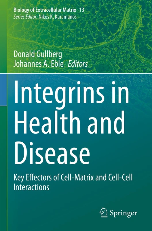 Springer - Integrins in Health and Disease - Biology of ECM 13