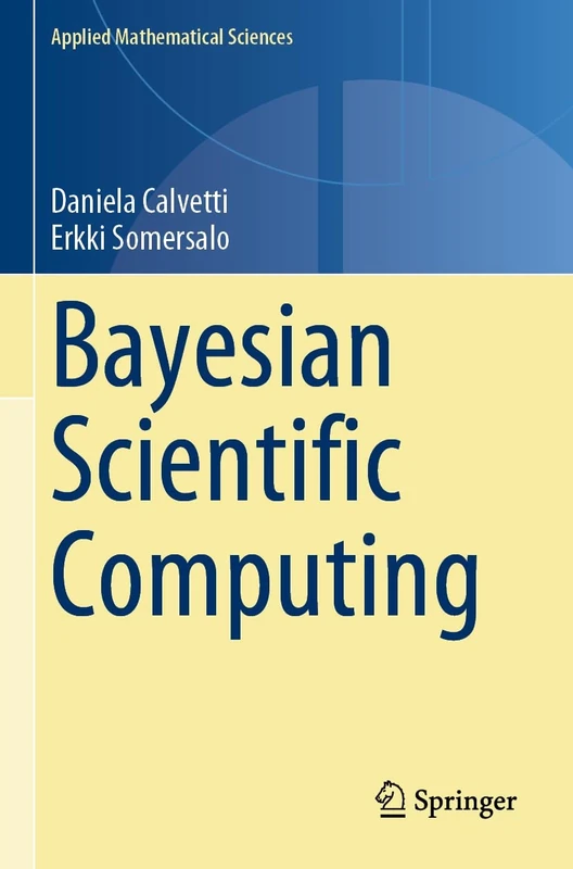 Bayesian Scientific Computing: 215 (Applied Mathematical Sciences, 215)
