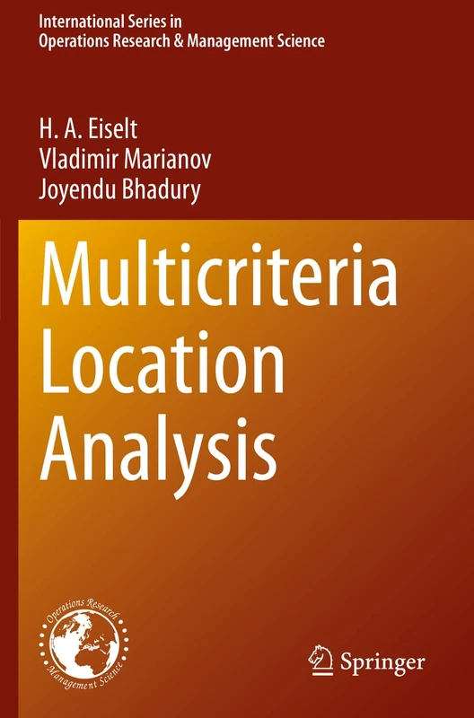 Multicriteria Location Analysis: 338 (International Series in Operations Research & Management Science, 338)