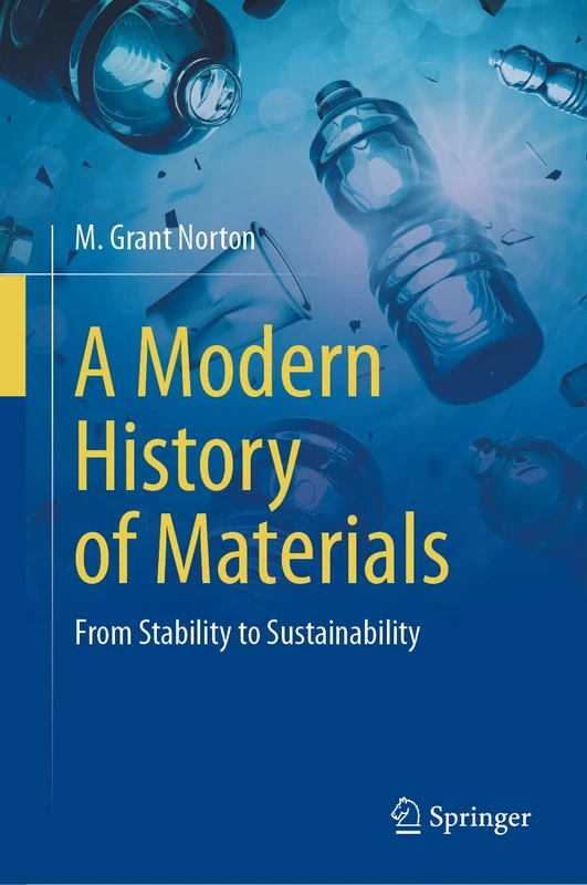 A Modern History of Materials: From Stability to Sustainability - Image 1
