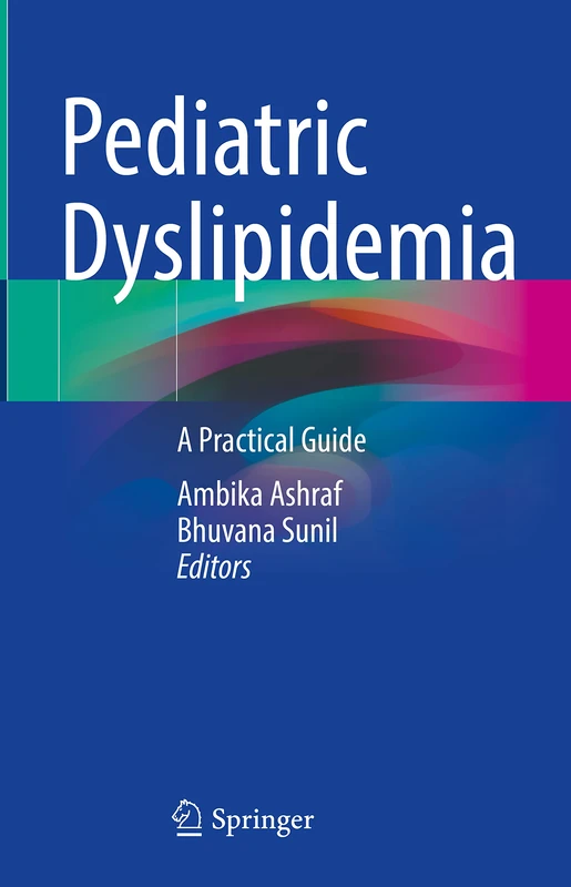 Springer Pediatric Dyslipidemia: A Practical Guide - Medical Book