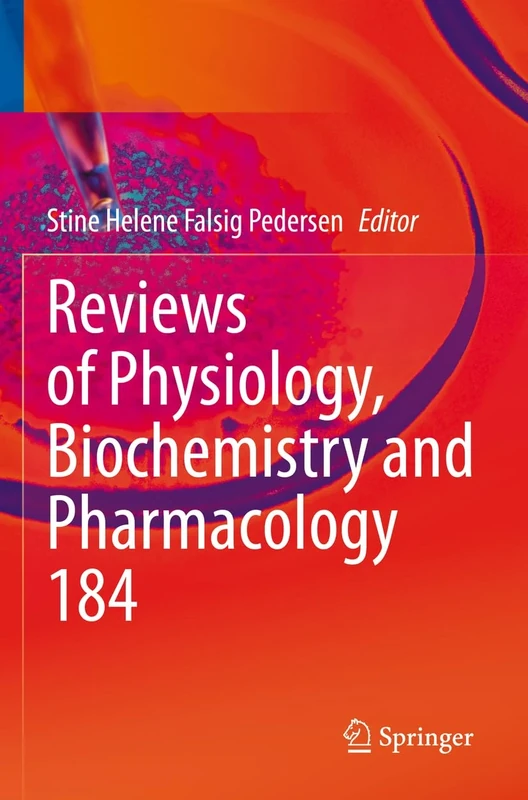 Reviews of Physiology, Biochemistry and Pharmacology: 184