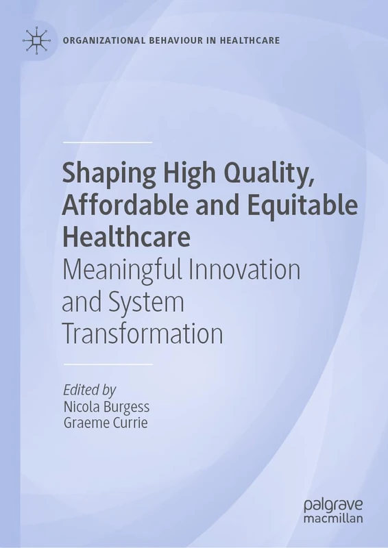 MACMILLAN Shaping High Quality and Equitable Healthcare Book