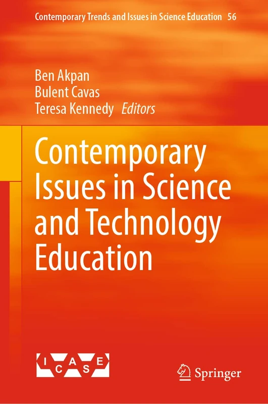 Contemporary Issues in Science and Technology Education: 56 (Contemporary Trends and Issues in Science Education, 56)