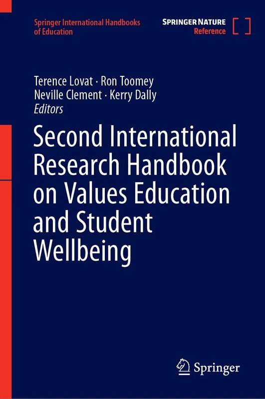 Second International Research Handbook on Values Education and Student Wellbeing (Springer International Handbooks of Education)