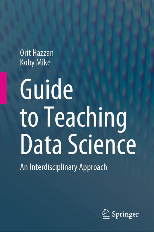 Guide to Teaching Data Science: An Interdisciplinary Approach - Image 1