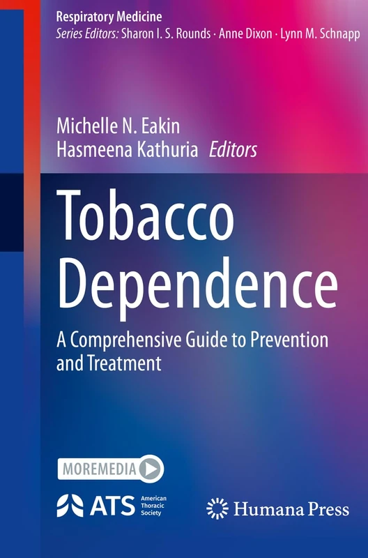 Tobacco Dependence: A Comprehensive Guide to Prevention and Treatment (Respiratory Medicine)