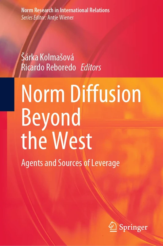 Norm Diffusion Beyond the West: Agents and Sources of Leverage (Norm Research in International Relations) - Image 1