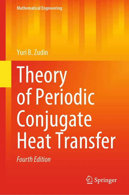 Theory of Periodic Conjugate Heat Transfer (Mathematical Engineering)