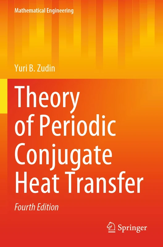 Theory of Periodic Conjugate Heat Transfer (Mathematical Engineering)