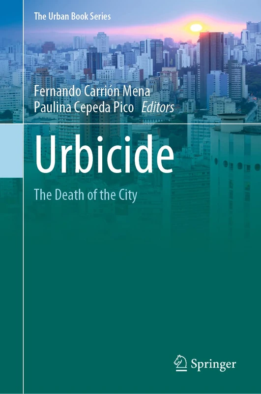 Urbicide: The Death of the City (The Urban Book Series)