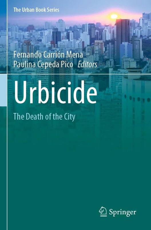 Urbicide: The Death of the City (The Urban Book Series)