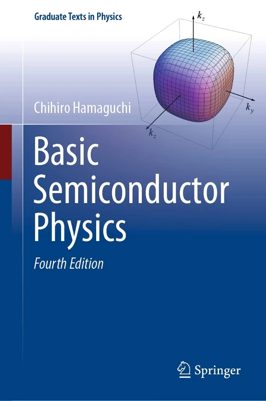 Basic Semiconductor Physics (Graduate Texts in Physics)
